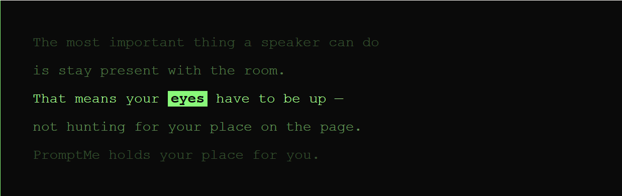 What the prompter screen looks like mid-session. Current word highlighted; surrounding lines dimmed.